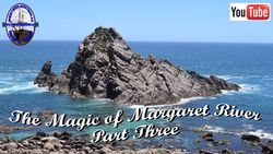 The Magic of Margaret River - Part 3